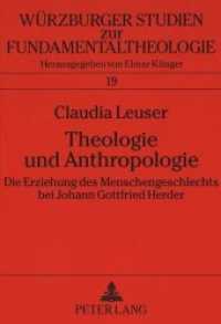 Theologie und Anthropologie : Die Erziehung des Menschengeschlechts bei Johann Gottfried Herder. Dissertationsschrift (Würzburger Studien zur Fundamentaltheologie .19) （1996. 476 S. 210 mm）
