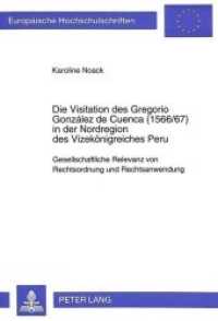 Die Visitation des Gregorio González de Cuenca (1566/67) in der Nordregion des Vizekönigreiches Peru (Europäische Hochschulschriften / European University Studies/Publications Universitaires Européenne .71) （Neuausg. 1996. 310 S. 210 mm）