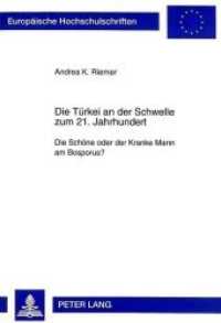 Die Türkei an der Schwelle zum 21. Jahrhundert : Die Schöne oder der Kranke Mann am Bosporus? (Europäische Hochschulschriften / European University Studies/Publications Universitaires Européenne .35) （Neuausg. 1998. 252 S. 210 mm）