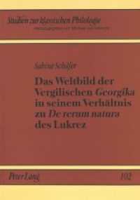 Das Weltbild der Vergilischen "Georgika" in seinem Verhältnis zu "De rerum natura" des Lukrez : Dissertationsschrift (Studien zur klassischen Philologie .102) （Neuausg. 1996. 166 S. 210 mm）