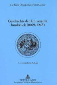 Geschichte der Universität Innsbruck (1669-1945) : 2., unveränderte Auflage (Rechts- und Sozialwissenschaftliche Reihe .14) （2., überarb. Aufl. 1996. 371 S. 210 mm）