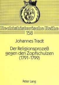 Der Religionsprozeß gegen den Zopfschulzen (1791-1799) : Ein Beitrag zur protestantischen Lehrpflicht und Lehrzucht in Brandenburg-Preußen gegen Ende des 18. Jahrhunderts. Dissertationsschrift (Rechtshistorische Reihe .158) （Neuausg. 1996. XXVI, 497 S. 210 mm）