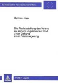 Die Rechtsstellung des Vaters zu seinem ungeborenen Kind unter Geltung einer Fristenregelung : Dissertationsschrift (Europäische Hochschulschriften Recht .2056) （Neuausg. 1996. 272 S. 210 mm）