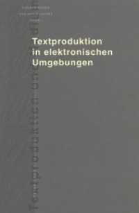 Textproduktion in elektronischen Umgebungen (Textproduktion und Medium .2) （Neuausg. 1997. VIII, 268 S. 210 mm）