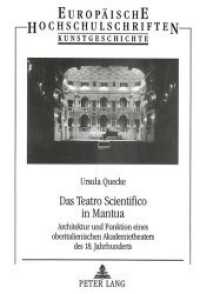 Das Teatro Scientifico in Mantua (Europäische Hochschulschriften / European University Studies/Publications Universitaires Européenne .28) （Neuausg. 1997. 303 S. 210 mm）