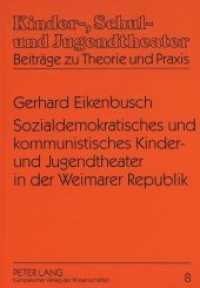 Sozialdemokratisches und kommunistisches Kinder- und Jugendtheater in der Weimarer Republik : Masterarbeit (Kinder-, Schul- und Jugendtheater - Beiträge zu Theorie und Praxis .8) （Neuausg. 1997. 295 S. 210 mm）