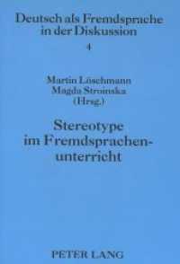 Stereotype im Fremdsprachenunterricht (Deutsch als Fremdsprache in der Diskussion .4) （Neuausg. 1998. 256 S. 210 mm）