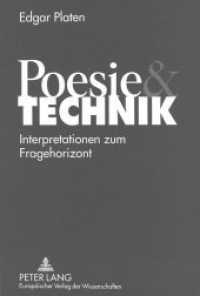 Poesie und Technik : Interpretationen zum Fragehorizont （Neuausg. 1997. 241 S. 210 mm）
