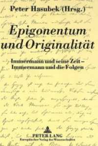 Epigonentum und Originalitaet : Immermann und seine Zeit - Immermann und die Folgen -- Hardback (German Language Edition)