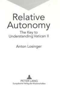 Relative Autonomy : The Key to Understanding Vatican II. Dissertationsschrift （Neuausg. 1997. XII, 281 S. 210 mm）