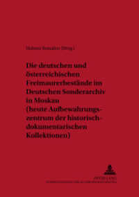 Die deutschen und österreichischen Freimaurerbestände im Deutschen Sonderarchiv in Moskau (heute Aufbewahrungszentrum de (Schriftenreihe der Internationalen Forschungsstelle "Demokratische Bewegungen in Mitteleuropa 1770 - .3) （2002. XIX, 758 S. 21 cm）