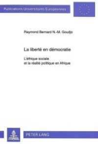 La liberté en démocratie (Europäische Hochschulschriften / European University Studies/Publications Universitaires Européenne .60) （Neuausg. 1997. 281 S. 210 mm）