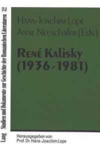 René Kalisky (1936-1981) (Studien und Dokumente zur Geschichte der romanischen Literaturen .32) （Neuausg. 1998. VII, 98 S. 210 mm）