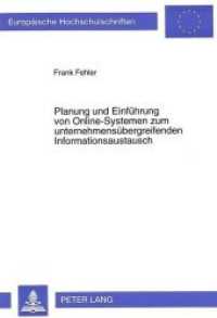 Planung und Einf&uuml;hrung von Online-Systemen zum unternehmens&uuml;bergreifenden Informationsaustausch : Dissertationsschrift (Europ&auml;ische Hochschulschriften / European University Studies/Publications Universitaires Europ&eacute;enne .20) （Neuausg. 1997. XI, 187 S. 210 mm）