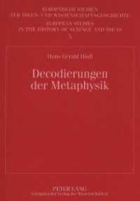 Decodierungen der Metaphysik (Europäische Studien zur Ideen- und Wissenschaftsgeschichte / European Studies in the History of Scie .5) （Neuausg. 1998. 307 S. 210 mm）