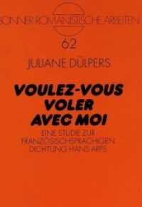 "Voulez-vous voler avec moi" : Eine Studie zur französischsprachigen Dichtung Hans Arps. Dissertationsschrift (Bonner romanistische Arbeiten .62) （Neuausg. 1997. 270 S. 210 mm）