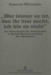 "Wer immer es ist, den ihr hier sucht, ich bin es nicht" : Zur Dramaturgie der Abwesenheit in Bertolt Brechts Lehrstück "Die Maßnahme". Dissertationsschrift （Neuausg. 1997. 183 S. 210 mm）