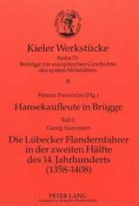 Hansekaufleute in Brügge : Teil 2- Georg Asmussen: Die Lübecker Flandernfahrer in der zweiten Hälfte des 14. Jahrhunderts (1358-1408). Dissertationsschrift (Kieler Werkstücke .9) （Neuausg. 1999. 1024 S. 230 mm）
