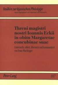 Threni magistri nostri Ioannis Eckii in obitu Margaretae concubinae suae : Untersucht, ediert, &uuml;bersetzt und kommentiert von Franz Wachinger. Dissertationsschrift (Studien zur klassischen Philologie .107) （Neuausg. 1997. 203 S. 210 mm）