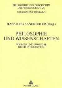 Philosophie und Wissenschaften : Formen und Prozesse ihrer Interaktion (Philosophie und Geschichte der Wissenschaften .36) （Neuausg. 1997. 365 S. 210 mm）