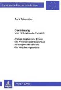 Generierung von Kohortensterbetafeln (Europäische Hochschulschriften / European University Studies/Publications Universitaires Européenne .21) （Neuausg. 1997. 302 S. 210 mm）
