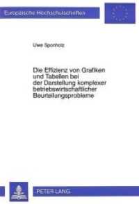 Die Effizienz von Grafiken und Tabellen bei der Darstellung komplexer betriebswirtschaftlicher Beurteilungsprobleme (Europäische Hochschulschriften / European University Studies/Publications Universitaires Européenne .21) （Neuausg. 1997. XX, 337 S. 210 mm）