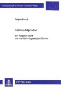 Latente Adipositas : Ein Vergleich latent und manifest ausgeprägter Eßsucht (Europäische Hochschulschriften / European University Studies/Publications Universitaires Européenne .59) （Neuausg. 1997. 157 S. 210 mm）