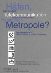 Häfen, Transrapid, Telekommunikation - Wachstumsmotoren für die Hamburger Metropole? （Neuausg. 1998. VIII, 229 S. 210 mm）