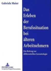 Das Erleben der Berufssituation bei älteren Arbeitnehmern : Ein Beitrag zur differentiellen Gerontologie. Dissertationsschrift （Neuausg. 1997. 303 S. 210 mm）
