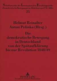 Die demokratische Bewegung in Deutschland von der Spätaufklärung bis zur Revolution 1848/49 : Eine kommentierte Quellenauswahl (Schriftenreihe der Internationalen Forschungsstelle "Demokratische Bewegungen in Mitteleuropa 1770 - .2) （Neuausg. 1998. 403 S. 230 mm）
