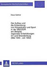 Der Aufbau und die Entwicklung von K&ouml;rperkultur und Sport in der SBZ/DDR am Beispiel regionaler Entwicklungen im Land Br (Europ&auml;ische Hochschulschriften / European University Studies/Publications Universitaires Europ&eacute;enne .76) （Neuausg. 1997. 277 S. 210 mm）