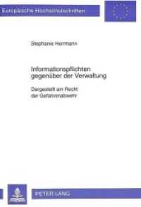 Informationspflichten gegenüber der Verwaltung : Dargestellt am Recht der Gefahrenabwehr. Dissertationsschrift (Europäische Hochschulschriften Recht .2254) （Neuausg. 1997. XXVIII, 467 S. 210 mm）