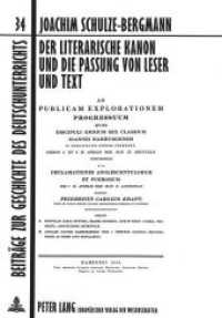 Der literarische Kanon und die Passung von Leser und Text (Beiträge zur Geschichte des Deutschunterrichts .34) （Neuausg. 1998. 456 S. 210 mm）