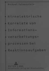 Hirnelektrische Korrelate von Informationsverarbeitungsprozessen bei Reaktionsaufgaben : Habilitationsschrift （Neuausg. 1998. XV, 265 S. 210 mm）