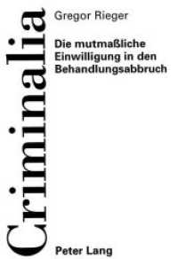 Die mutmaßliche Einwilligung in den Behandlungsabbruch : Dissertationsschrift (Criminalia .18) （Neuausg. 1997. 192 S. 210 mm）
