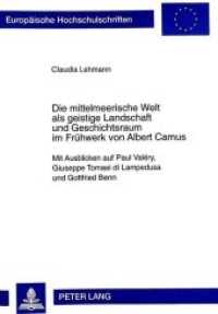 Die mittelmeerische Welt als geistige Landschaft und Geschichtsraum im Frühwerk von Albert Camus (Europäische Hochschulschriften / European University Studies/Publications Universitaires Européenne .55) （Neuausg. 1998. 193 S. 210 mm）