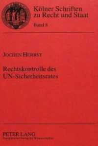 Rechtskontrolle des UN-Sicherheitsrates : Dissertationsschrift (Kölner Schriften zu Recht und Staat .8) （Neuausg. 1999. 449 S. 210 mm）