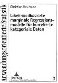 Likelihoodbasierte marginale Regressionsmodelle für korrelierte kategoriale Daten : Dissertationsschrift (Anwendungsorientierte Statistik .2) （Neuausg. 1998. 180 S. 210 mm）