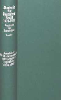 Ausschüsse für Strafprozeßrecht und Strafrechtsangleichung (1934-1941) : Herausgegeben und mit einer Einleitung versehen von Werner Schubert (Akademie für Deutsches Recht 1933-1945 7) （Neuausg. 1998. XXVIII, 635 S. 230 mm）