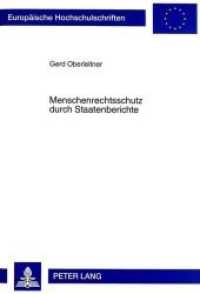 Menschenrechtsschutz durch Staatenberichte : Dissertationsschrift (Europäische Hochschulschriften Recht .2394) （Neuausg. 1998. 294 S. 210 mm）