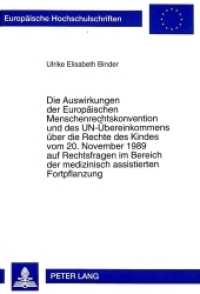 Die Auswirkungen der Europäischen Menschenrechtskonvention und des UN-Übereinkommens über die Rechte des Kindes vom 20. : Dissertationsschrift. (Europäische Hochschulschriften Recht .2339) （1998. XXXIV, 155 S. 21 cm）