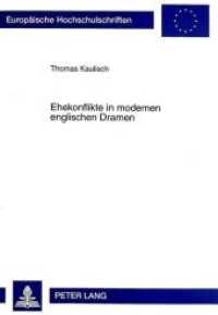 Ehekonflikte in modernen englischen Dramen : Eine interdisziplinäre Analyse. Masterarbeit (Europäische Hochschulschriften / European University Studies/Publications Universitaires Européenne .34) （Neuausg. 1998. 137 S. 210 mm）