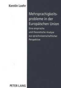 Mehrsprachigkeitsprobleme in der Europäischen Union : Eine empirische und theoretische Analyse von EuGH-Urteilen aus sprachwissenschaftlicher Perspektive. Dissertationsschrift （Neuausg. 1998. 190 S. 210 mm）