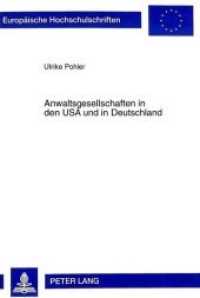 Anwaltsgesellschaften in den USA und in Deutschland : Dissertationsschrift (Europäische Hochschulschriften Recht .2373) （Neuausg. 1998. 327 S. 210 mm）