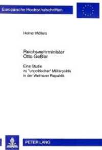 Reichswehrminister Otto Geßler (Europäische Hochschulschriften / European University Studies/Publications Universitaires Européenne .79) （Neuausg. 1998. XXXVI, 439 S. 210 mm）