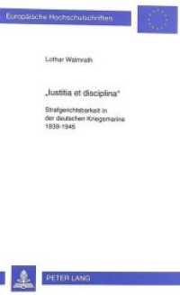 "Iustitia et disciplina" : Strafgerichtsbarkeit in der deutschen Kriegsmarine 1939-1945. Dissertationsschrift (Europäische Hochschulschriften / European University Studies/Publications Universitaires Européenne .78) （Neuausg. 1998. 683 S. 230 mm）