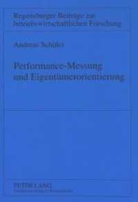 Performance-Messung und Eigentümerorientierung : Eine theoretische und empirische Untersuchung. Dissertationsschrift (Regensburger Beiträge zur betriebswirtschaftlichen Forschung .19) （Neuausg. 1998. XXII, 437 S. 210 mm）