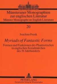 Myriads of Fantastic Forms (Münsteraner Monographien zur englischen Literatur / Münster Monographs on English Literature .20) （Neuausg. 1998. 346 S. 210 mm）
