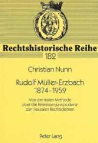 Rudolf Müller-Erzbach- 1874-1959 : Von der realen Methode über die Interessenjurisprudenz zum kausalen Rechtsdenken- (Leben und Werk). Dissertationsschrift (Rechtshistorische Reihe .182) （Neuausg. 1998. 237 S. 210 mm）