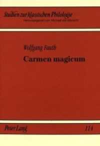 Carmen magicum : Das Thema der Magie in der Dichtung der r&ouml;mischen Kaiserzeit (Studien zur klassischen Philologie .114) （Neuausg. 1999. 218 S. 210 mm）